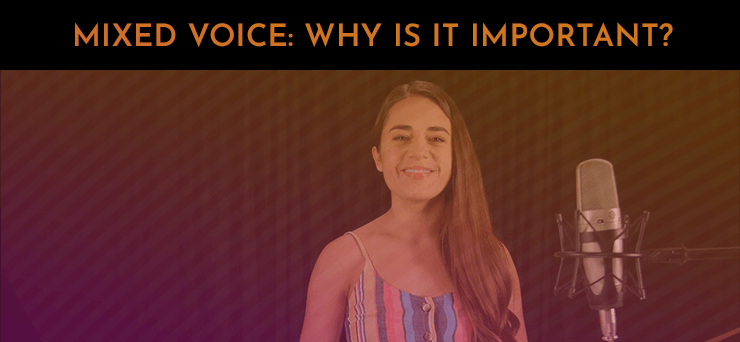 30 Day Singer Blog - Mixed voice: Why it so important, and how can I develop it?