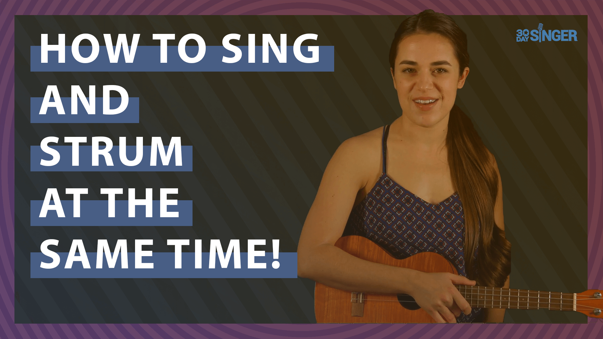 How to Sing and Play Guitar / Ukulele at the Same Time