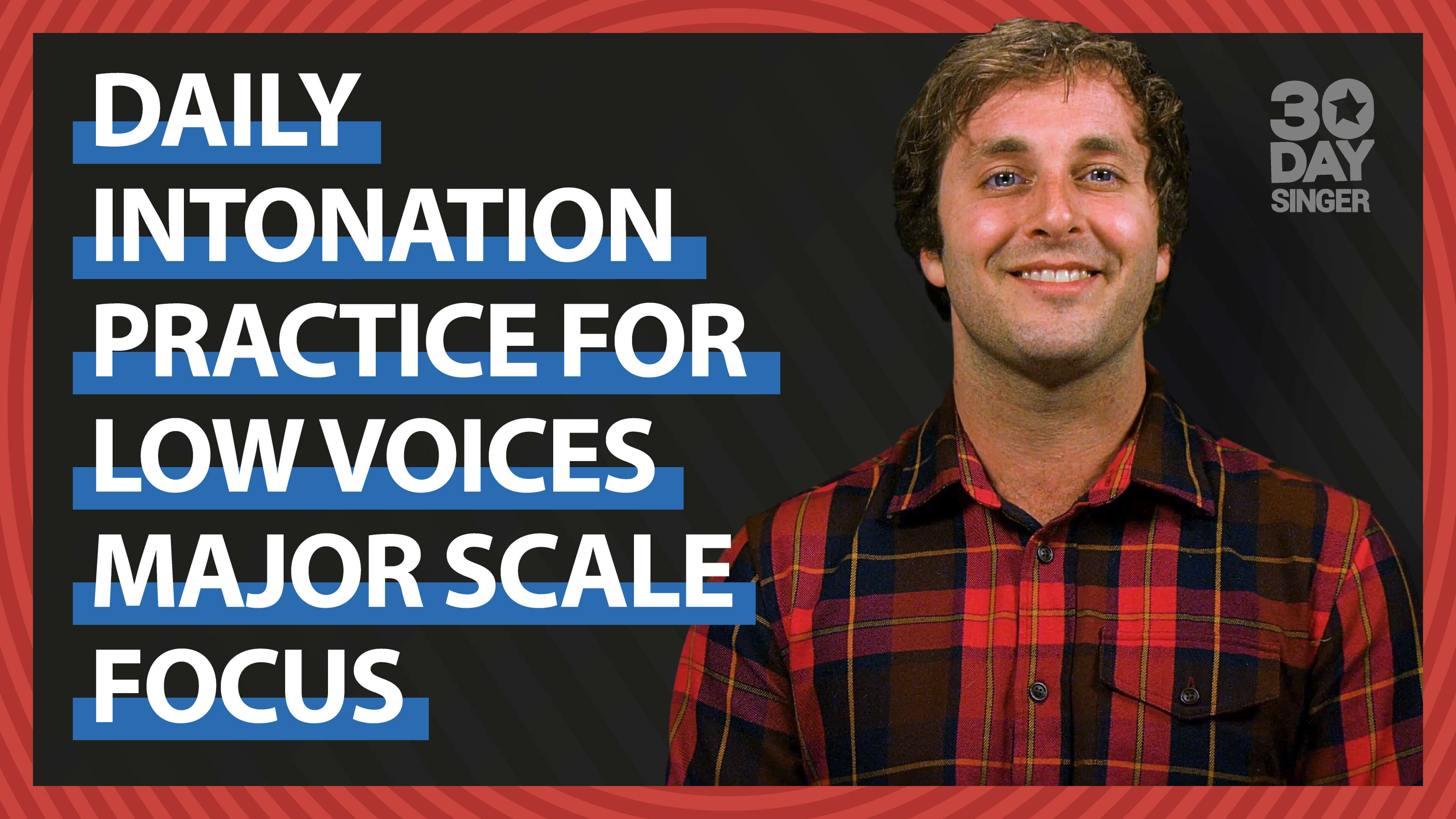 Daily Intonation Practice For Low Voices : Major Scale & Interval Focus